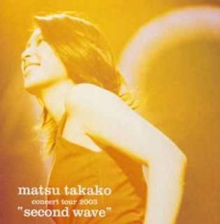 šmatsu takako concert tour 2003 second wave ( ŵDVD)