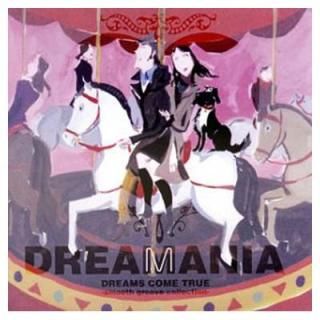 šDREAMANIA -DREAMS COME TRUE smooth groove collection