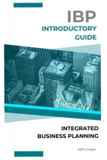 šIBP Introductory Guide - Integrated Business Planning: IBP - Integrated Business Planning