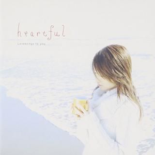 šHeartful-Lovesongs to you-