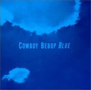šCOWBOY BEBOP SOUNDTRACK 3 - BLUE