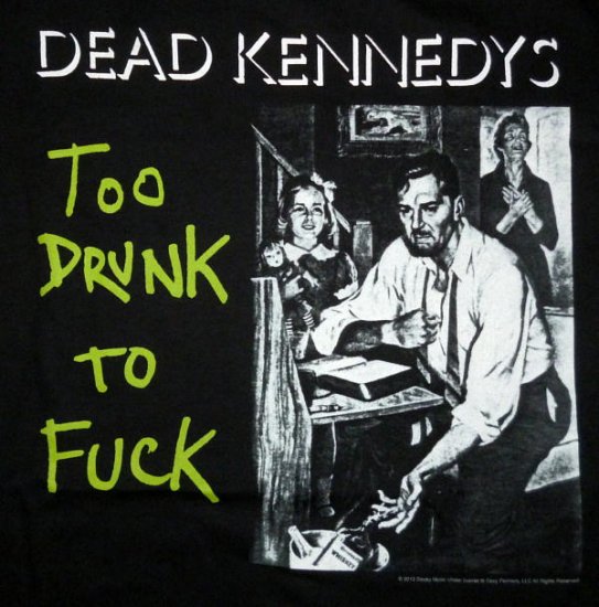 バンドTシャツ,通販 デッド ケネディーズ Tシャツ Dead Kennedys Too DRUNK 正規品 公式 US,ハードコアパンク  ロックTシャツ