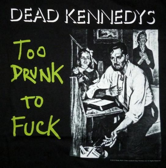 バンドTシャツ,通販 デッド ケネディーズ Tシャツ Dead Kennedys Too DRUNK 正規品 公式 US,ハードコアパンク  ロックTシャツ