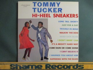 Tommy Tucker - Hi-Heel Sneakers LP