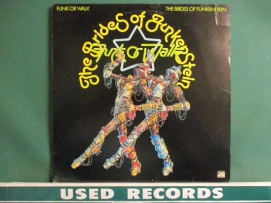 The Brides Of Funkenstein ： Funk Or Walk LP