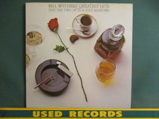 Bill Withers  Greatest Hits LP  (( Just The Two Of UsסLovely DayסLean On Me׼Ͽ