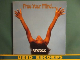Funkadelic  Free Your Mind... And Your Ass Will Follow LP