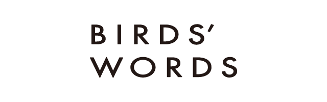BIRDS' WORDS（バーズワーズ）