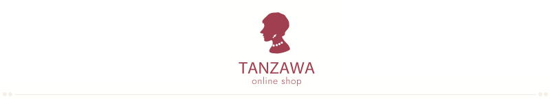 TANZAWA Online shop  ̡ͤͿ֥롼Ȥ̡ܶŷФΥ꡼