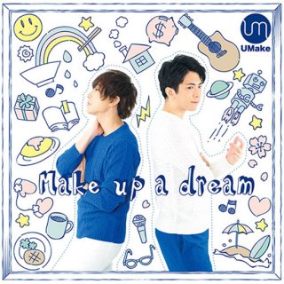 【CD】「Make up a dream」／UMake