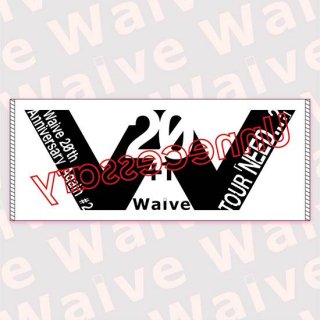 Waive 20th  Anniversary Again #2 TOUR「NEED...?」 / フェイスタオル