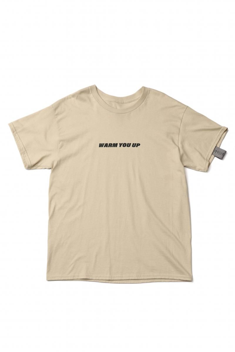 WARM YOU UP T-shirtSAND