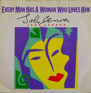 EVERY MAN HAS A WOMAN WHO LOVES HIM 