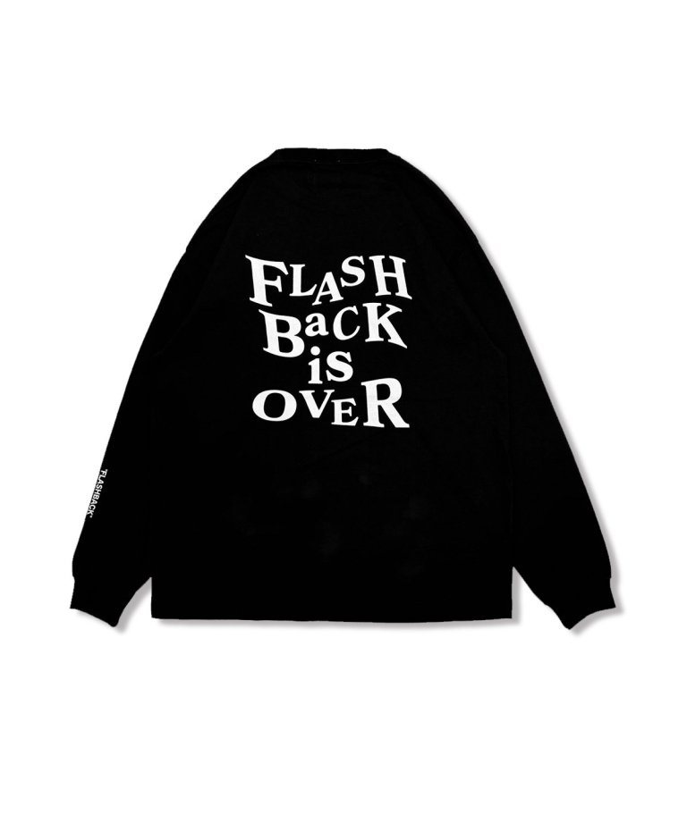 FLASHBACKǿ24SS''FLASH Back is OVER'' OVERSIZE Long Sleeve Tee.BLACK