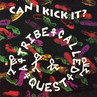 A TRIBE CALLED QUEST - CAN I KICK IT ? (7