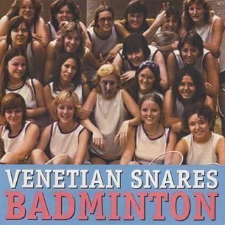 VENETIAN SNARES - BADMINTON (7