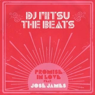 DJ MITSU THE BEATS - PROMISE IN LOVE feat.JOSÉ JAMES (7