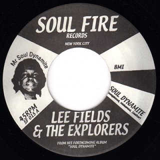 LEE FIELDS & THE EXPLORERS - SOUL DYNAMITE (7