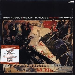 ROBERT GLASPER EXPERIMENT - BLACK RADIO RECOVERED (The Remix EP)