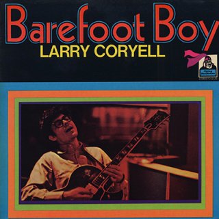 LARRY CORYELL - BAREFOOT BOY (LP)