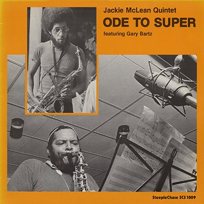JACKIE MCLEAN QUINTET featuring GARY BARTZ - ODE TO SUPER (LP