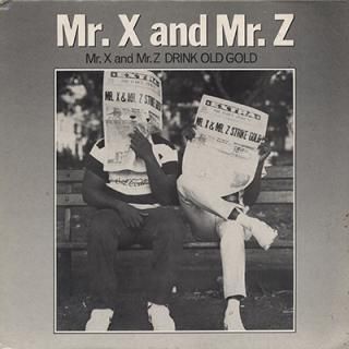MR.X & MR.Z - MR.X & MR.Z DRINK OLD GOLD (12
