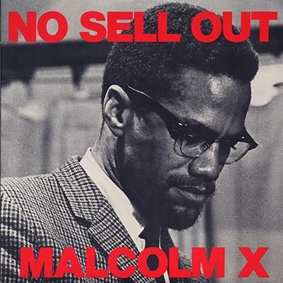 Malcolm X No Sell Out 12 Bourgeon Records ブルジョンレコーズ Malcolm X No Sell Out 12 Bourgeon Records ブルジョンレコーズ