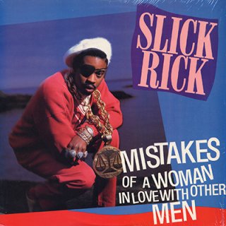 SLICK RICK - MISTAKES OF A WOMAN IN LOVE WITH OTHER MEN (12