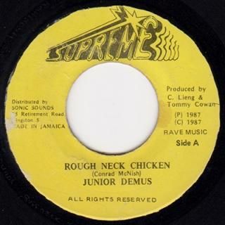 JUNIOR DEMUS - ROUGH NECK CHICKEN (7
