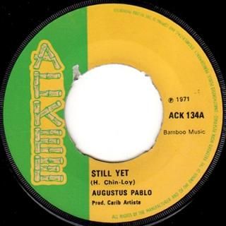 AUGUSTUS PABLO - STILL YET (7