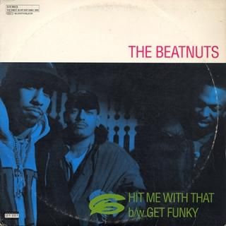 THE BEATNUTS - HIT ME WITH THAT / GET FUNKY (12