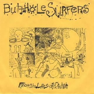 BUTTHOLE SURFERS - FROM THE LIPS OF DEATH (7