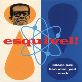 ESQUIVEL - SPACE-AGE BACHELOR PAD MUSIC (LP)