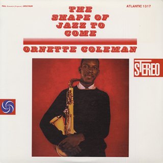 ORNETTE COLEMAN - THE SHAPE OF JAZZ TO COME (LP)