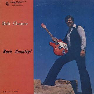 BOB CHANCE - ROCK COUNTRY! (LP)