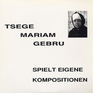 TSEGE MARIAM GEBRU - SPIELT EIGENE KOMPOSITIONEN (LP)