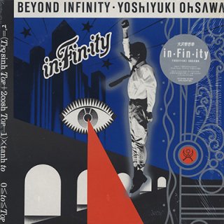 大沢誉志幸 - BEYOND INFINITY　YOSHIYUKI OSAWA - In・Fin・Ity (LP)