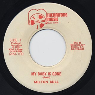 MILTON BULL - MY BABY IS GONE (7