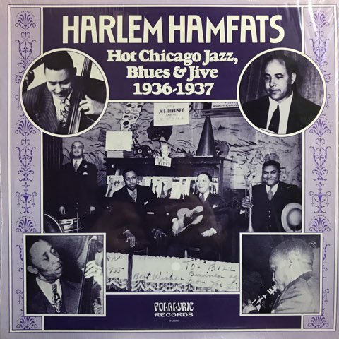 Harlem Hamfats – Hot Chicago Jazz, Blues & Jive 1936-1937, US 1981 Folklyric Records – 9029 Harlem Hamfats – Hot Chicago Jazz, Blues & Jive 1936-1937, US 1981 Folklyric Records – 9029