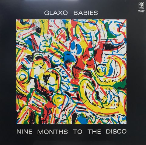 Glaxo Babies / Nine Months To The Disco / JP Press - レコード