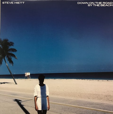 LP スティーヴ・ハイエット 渚にて / 2019 Reissue LP Steve Hiett スティーヴ・ハイエット / Down On The Road By